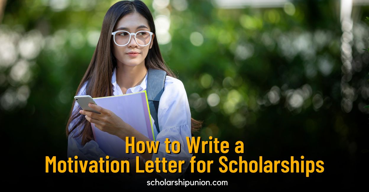 How To Write An Effective Motivation Letter For Scholarships