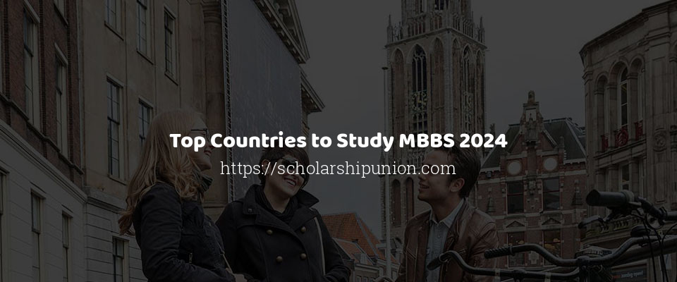Feature image for Top Countries to Study MBBS 2024