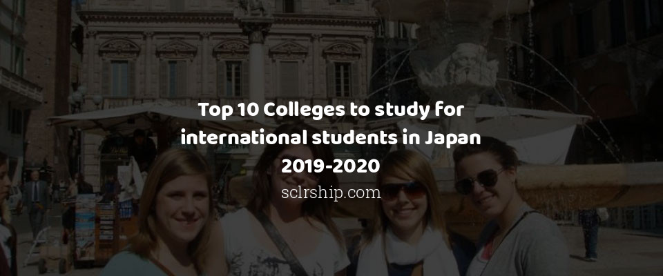 Feature image for Top 10 Colleges to study for international students in Japan 2019-2020