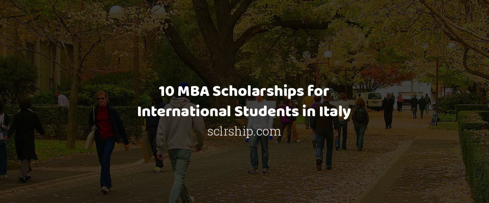 Feature image for 10 MBA Scholarships for International Students in Italy