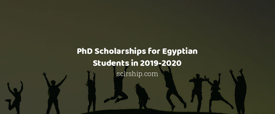 Feature image for PhD Scholarships for Egyptian Students in 2019-2020