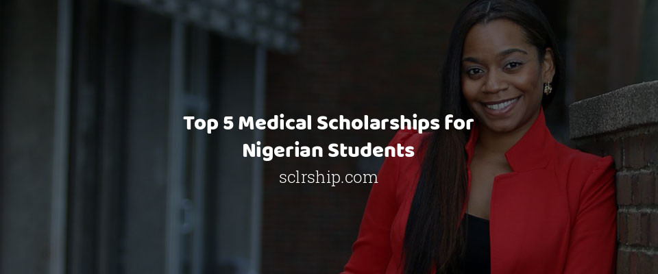 Feature image for Top 5 Medical Scholarships for Nigerian Students