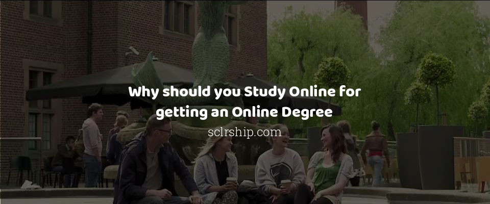 Feature image for Why should you Study Online for getting an Online Degree