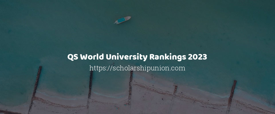 Feature image for QS World University Rankings 2023