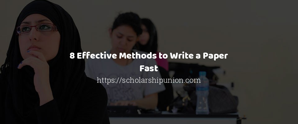 Feature image for 8 Effective Methods to Write a Paper Fast