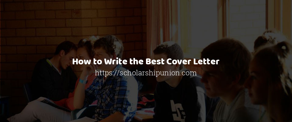 Feature image for How to Write the Best Cover Letter