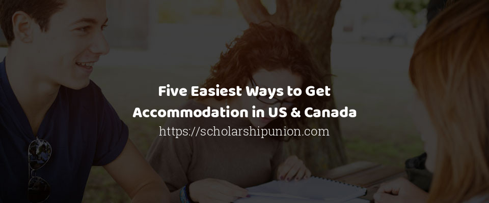 Feature image for Five Easiest Ways to Get Accommodation in US & Canada