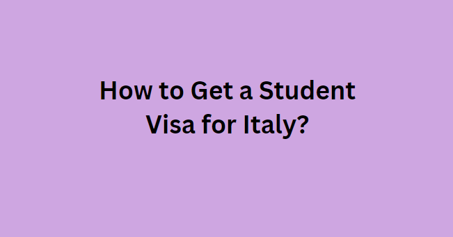 Feature image for How to Get a Student Visa for Italy?