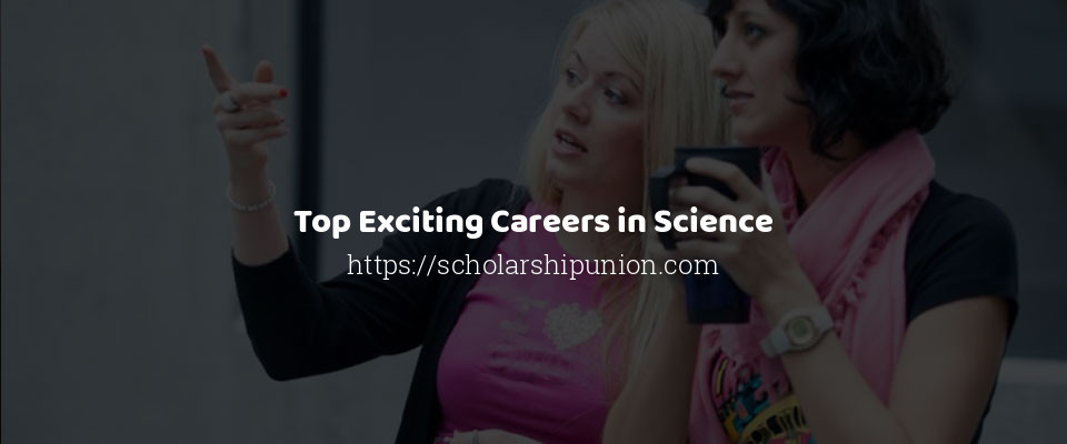 Feature image for Top Exciting Careers in Science
