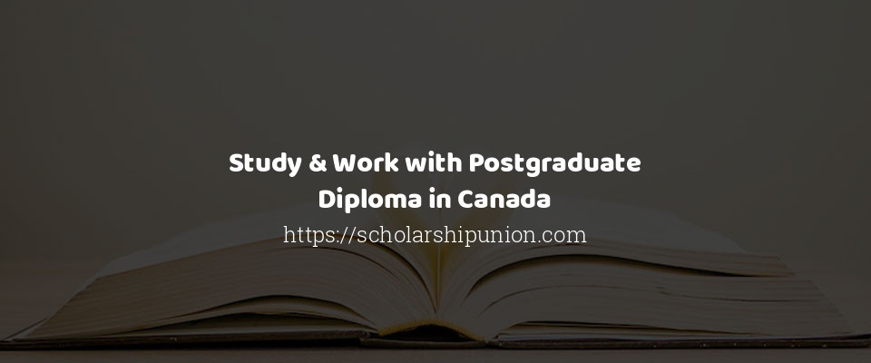 Feature image for Study & Work with Postgraduate Diploma in Canada