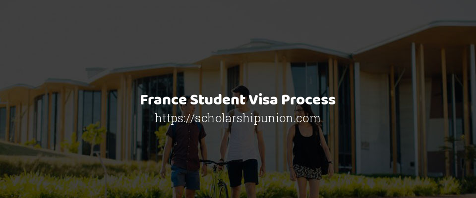 Feature image for France Student Visa Process