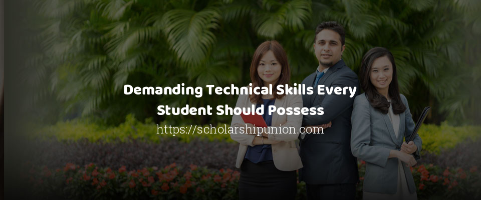 Feature image for Demanding Technical Skills Every Student Should Possess