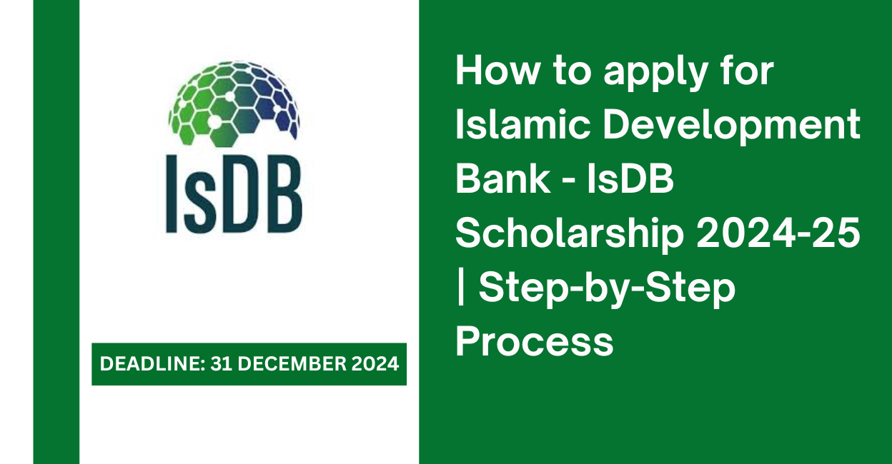Feature image for How to apply for Islamic Development Bank - IsDB Scholarship 2024-25 | Step-by-Step Process