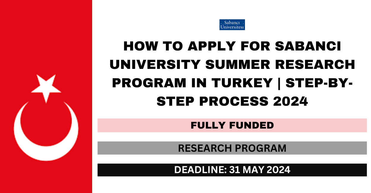 Feature image for How to apply for Sabanci University Summer Research Program in Turkey | Step-by-Step Process 2024