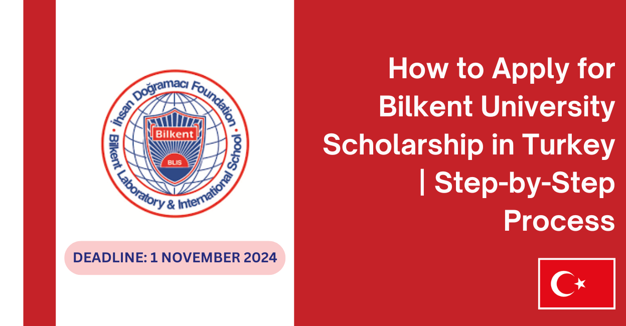 Feature image for How to Apply for Bilkent University Scholarship in Turkey | Step-by-Step Process