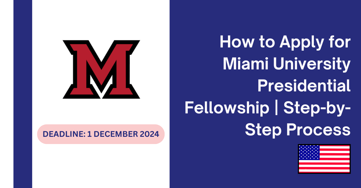 Feature image for How to Apply for Miami University Presidential Fellowship | Step-by-Step Process