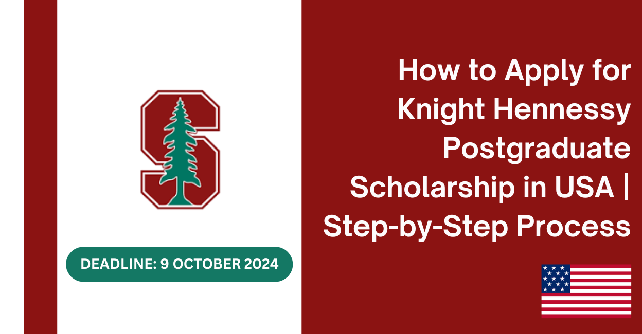 Feature image for How to Apply for Knight Hennessy Postgraduate Scholarship in USA | Step-by-Step Process