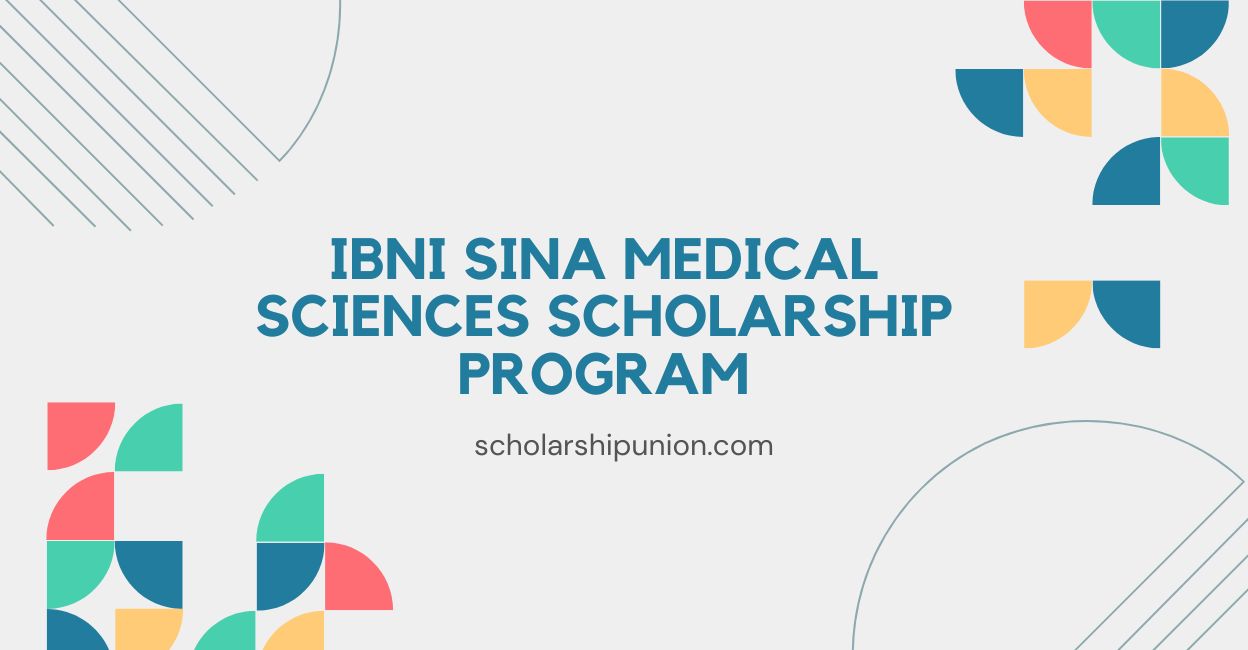 Feature image for Ibni Sina Medical Sciences Scholarship Program | What should you need to know?