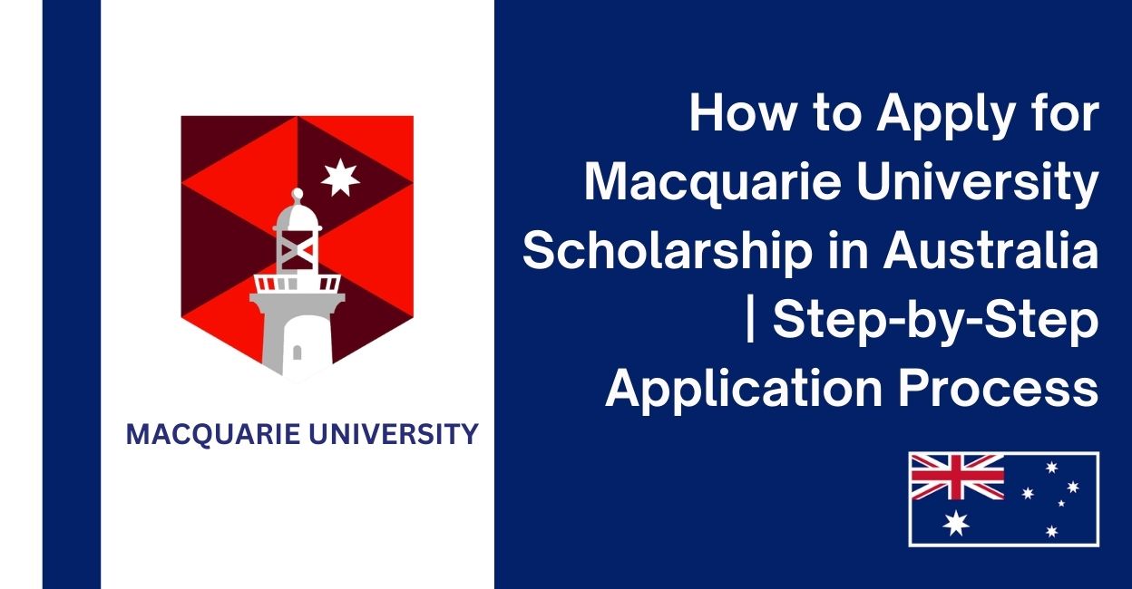 Feature image for How to Apply for Macquarie University Scholarship in Australia | Step-by-Step Application Process