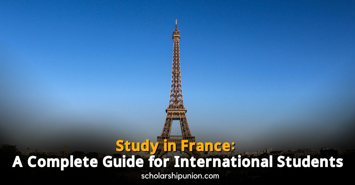 Feature image for Study in France: A Complete Guide for International Students