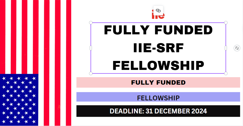 Feature image for Fully Funded IIE-SRF Fellowship 2024-25