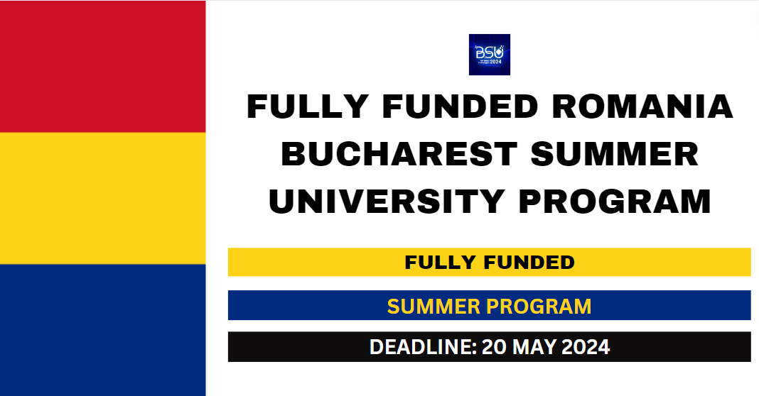Feature image for Fully Funded Romania Bucharest Summer University Program 2024-25