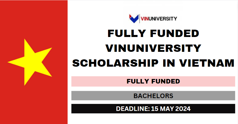 Feature image for Fully Funded VinUniversity Scholarship in Vietnam 2024-25