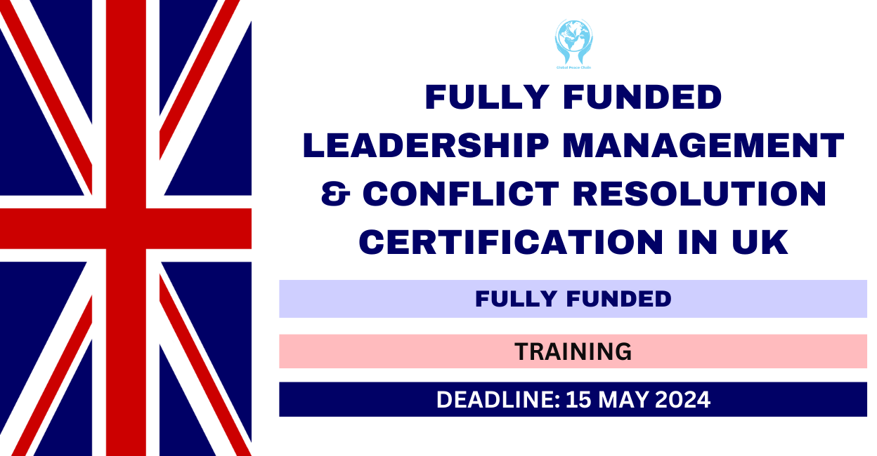 Feature image for Fully Funded Leadership Management & Conflict Resolution Certification in UK 2024