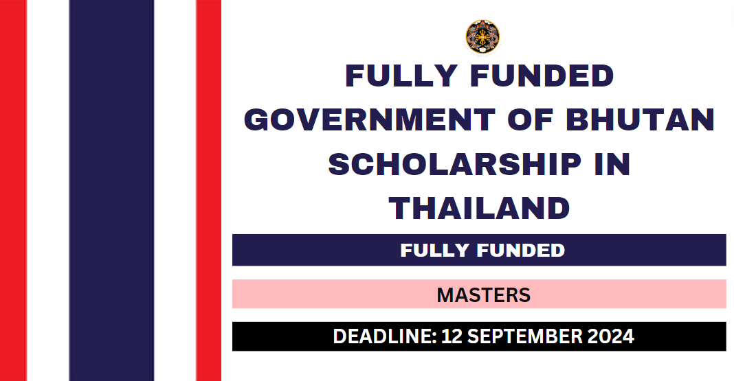 Feature image for Fully Funded Government of Bhutan Scholarship in Thailand 2024-25