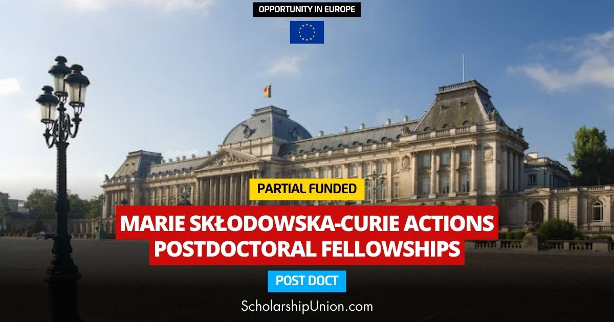 Marie SkłodowskaCurie Actions Postdoctoral Fellowships in Europe 2024...