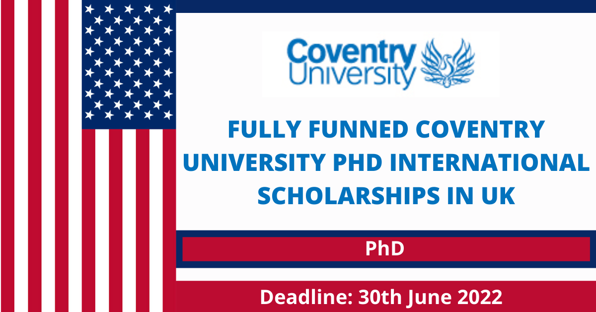 Feature image for Fully Funned Coventry University PhD International Scholarships in UK