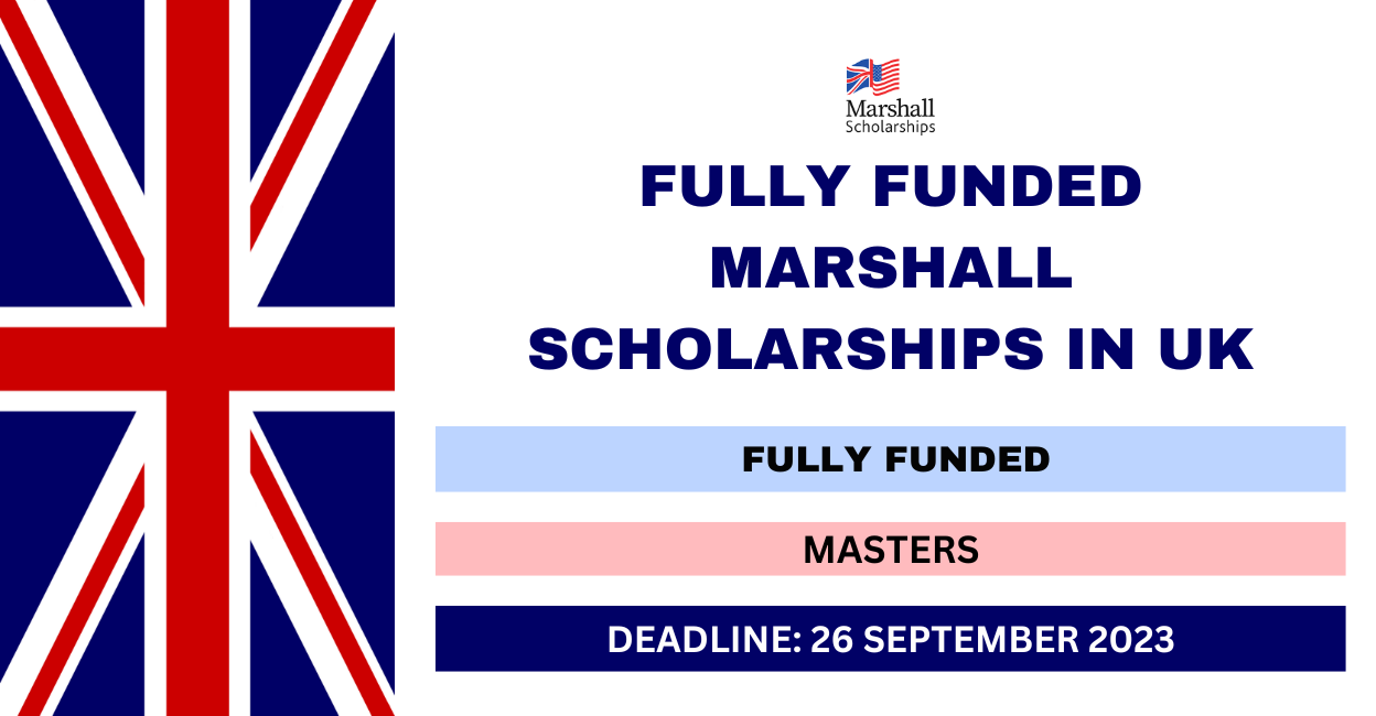 Feature image for Fully Funded Marshall Scholarships in UK 2024