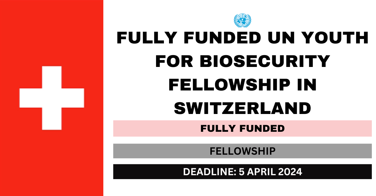 Feature image for Fully Funded UN Youth for Biosecurity Fellowship in Switzerland 2024