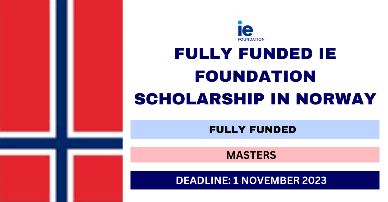 Feature image for Fully Funded IE Foundation Scholarship in Norway 2023/24
