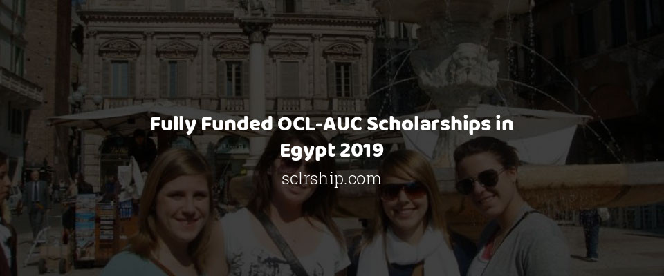 Feature image for Fully Funded OCL-AUC Scholarships in Egypt 2019