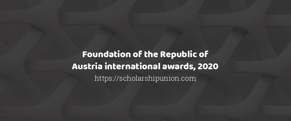 Feature image for Foundation of the Republic of Austria international awards, 2020