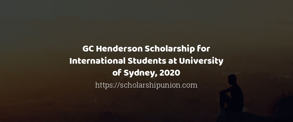 Feature image for GC Henderson Scholarship for International Students at University of Sydney, 2020