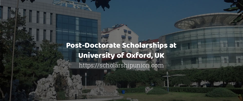 Feature image for Post-Doctorate Scholarships at University of Oxford, UK