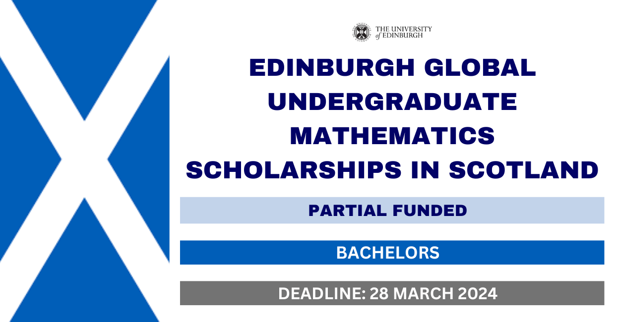 Feature image for Edinburgh Global Undergraduate Mathematics Scholarships in Scotland 2024