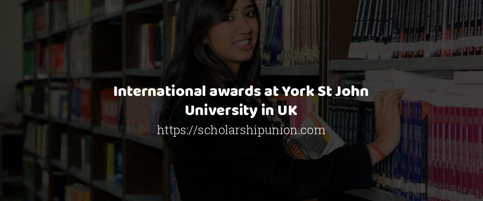 Feature image for International awards at York St John University in UK