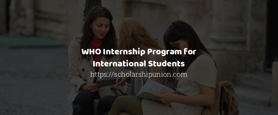 Feature image for WHO Internship Program for International Students