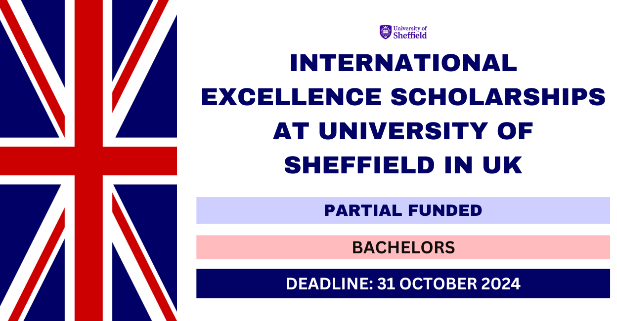 Feature image for International Excellence Scholarships at University of Sheffield in UK 2024