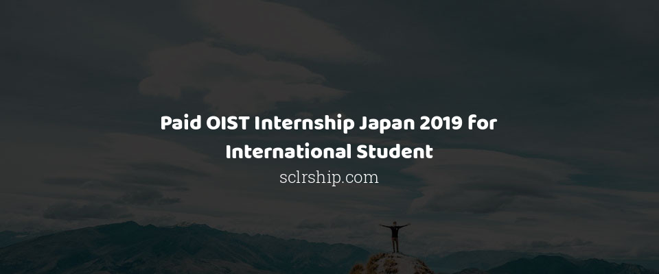 Feature image for Paid OIST Internship Japan 2019 for International Student