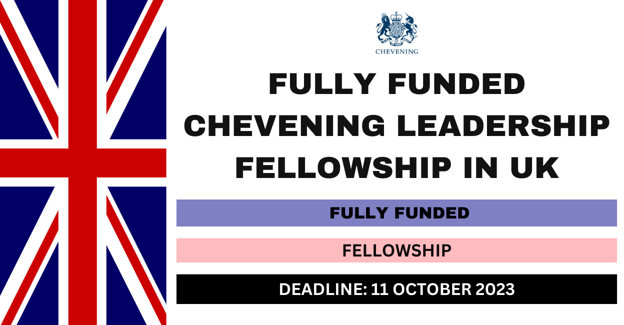 Feature image for Fully Funded Chevening Leadership Fellowship in UK 2024