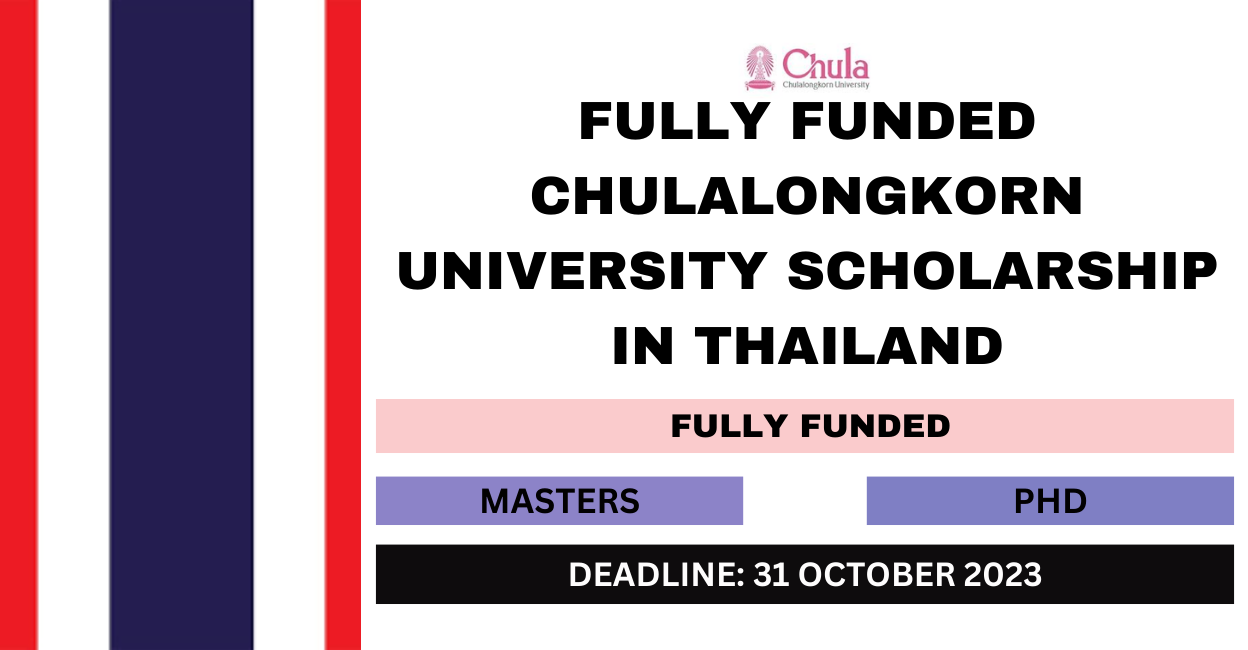 Feature image for Fully Funded Chulalongkorn University Scholarship in Thailand 2024