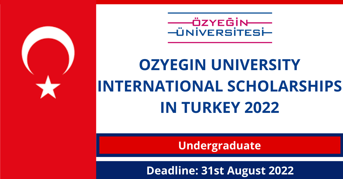 Feature image for Ozyegin University International Scholarships in Turkey 2022