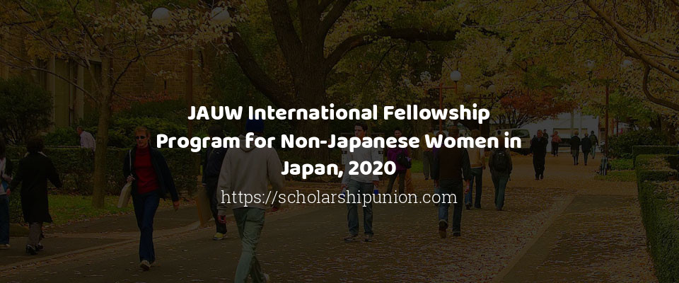 Feature image for JAUW International Fellowship Program for Non-Japanese Women in Japan, 2020