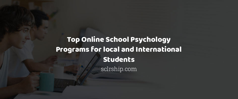 Feature image for Top Online School Psychology Programs for local and International Students