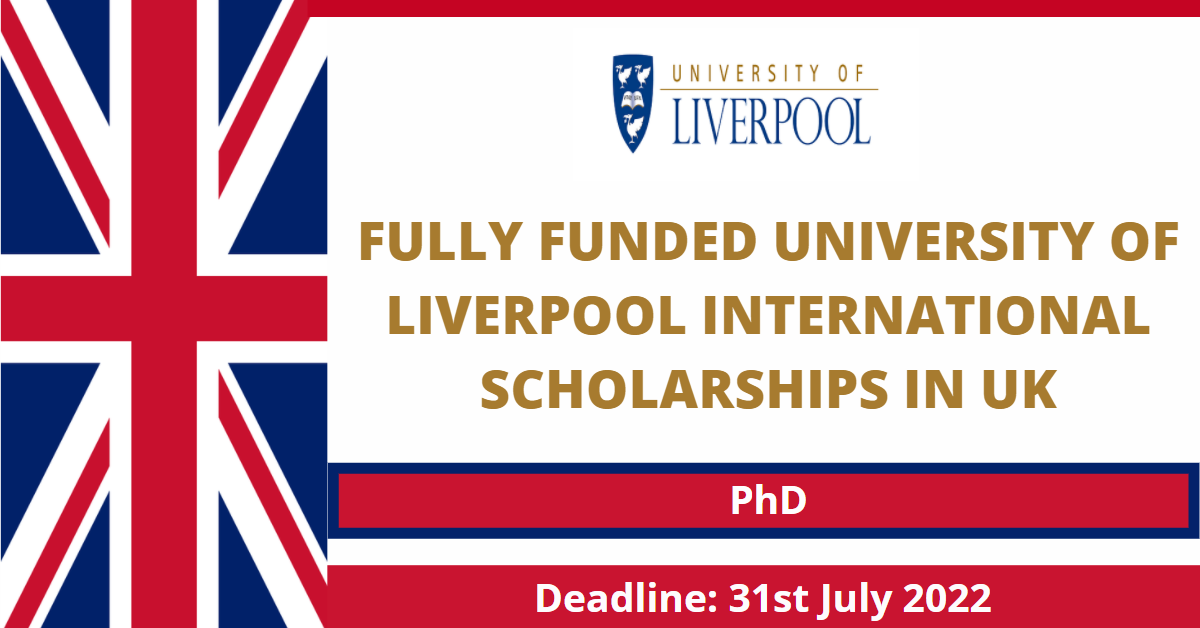 Feature image for Fully Funded University of Liverpool International Scholarships in UK