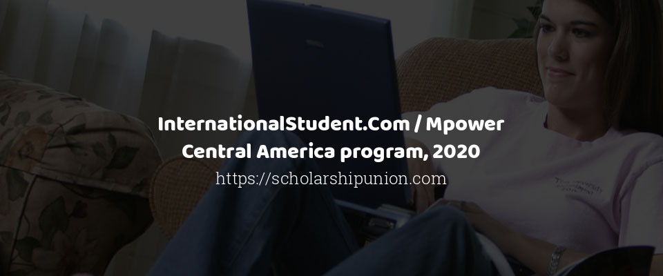 Feature image for InternationalStudent.Com / Mpower Central America program, 2020